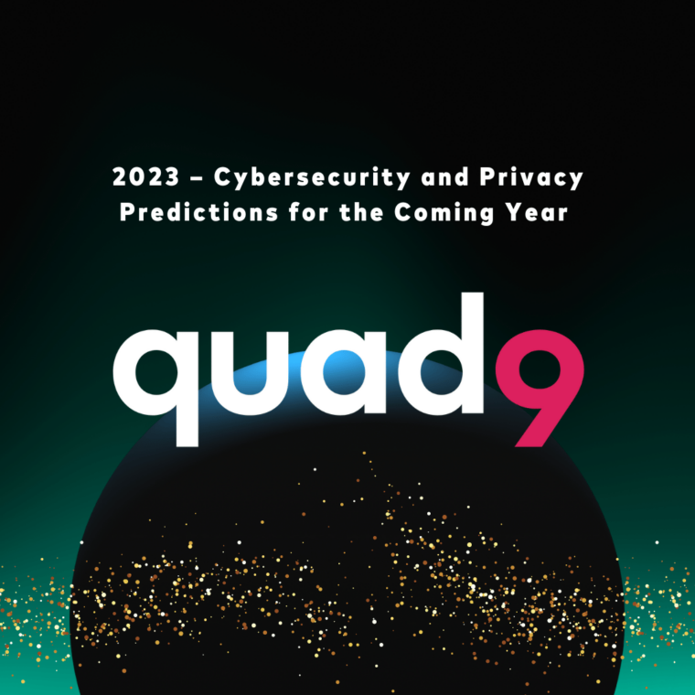 green to black ground with a globe rising covered in glitter, quad9 logo and at the top states 2023- cybersecurity and privacy predictions for the coming year
