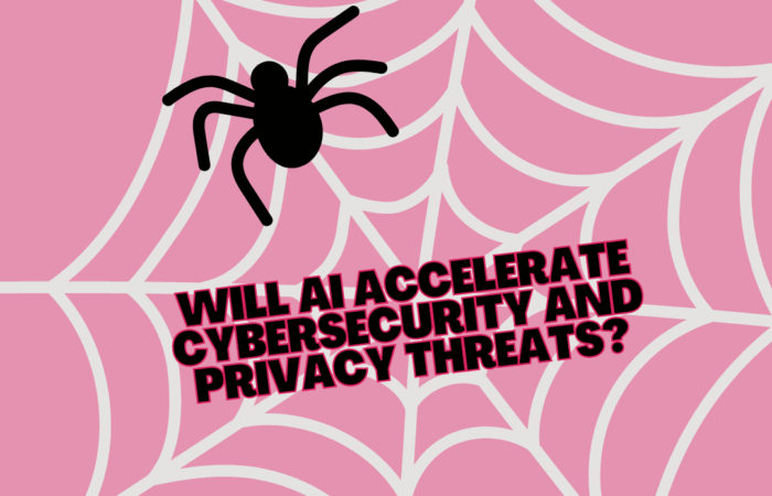 pink background, spider web and a little spider with a caption saying, Will AI accelerate cybersecurity and privacy threats?