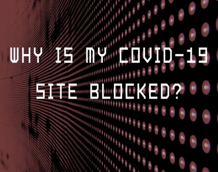 computer grid background featuring Why is my Covid-19 site blocked?