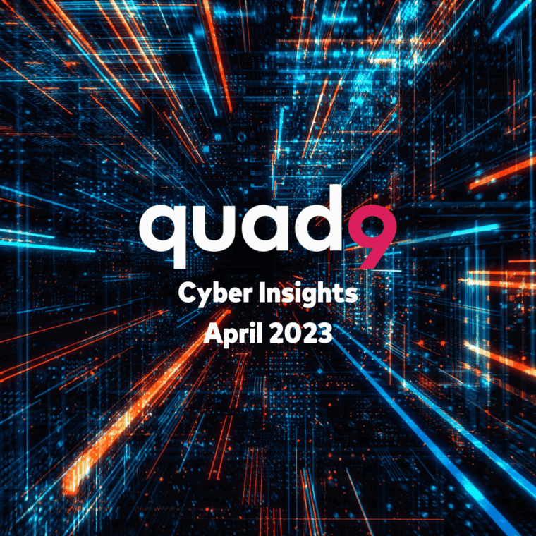 cyber tech background illustrating Quad9 logo along front and saying cyber insights: April 2023 below it